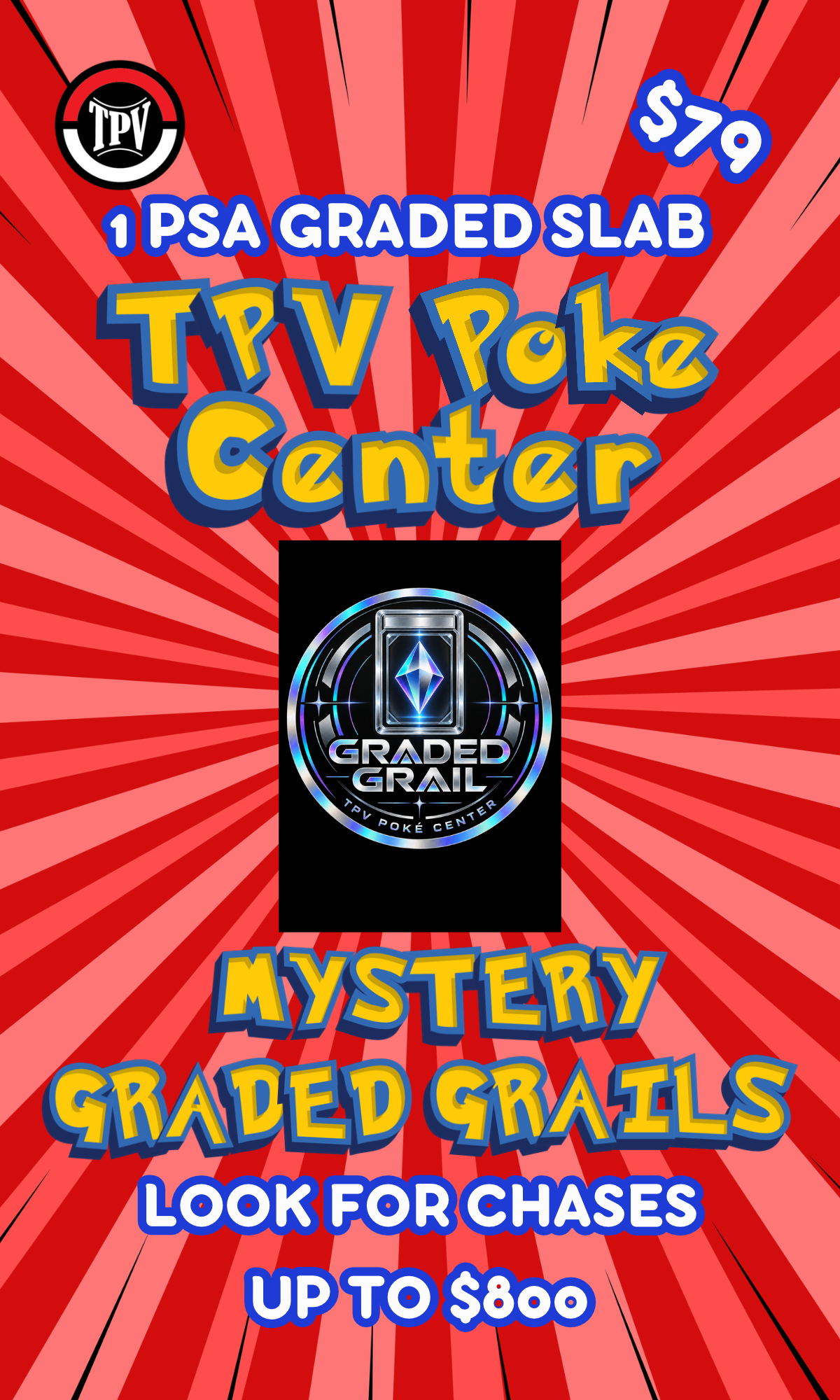 TPV POKE CENTER *PSA GRADED GRAIL * BOX.   1 PSA SLAB.  CHASES UP TO 800.00